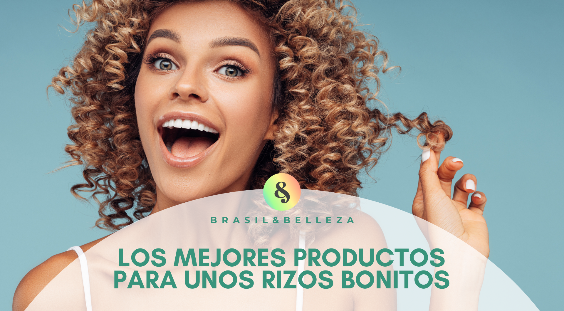 Los mejores productos para unos rizos bonitos Los mejores productos para unos rizos bonitos