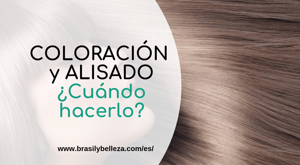 Coloración de cabello ¿Antes o después del Alisado?