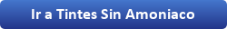 Ir a Tintes sin Amoniaco Ir a Tintes sin Amoniaco