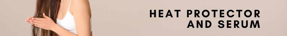 heat protector and serum heat protector and serum